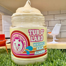 Load image into Gallery viewer, Tub O' Lard Whipped Balm ALMOND (12oz)